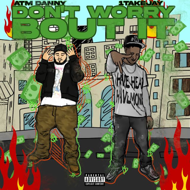 Atm Danny - 'Don’t Worry Bout It (feat. 1Takejay)' [Ringtone]