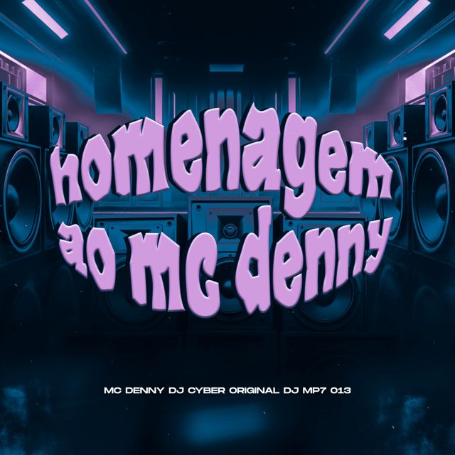 DJ Cyber Original - 'HOMENAGEM AO DENNY (SUPER SPEED UP) (feat. DJ MP7 013 & Mc Denny)' [Ringtone]