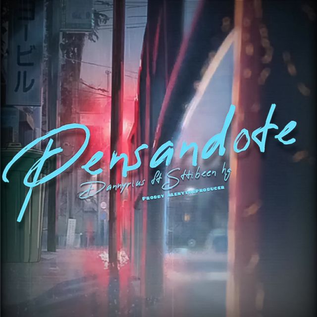Dannyrius - 'Pensandote (feat. Sttibeen Hg)' [Ringtone]