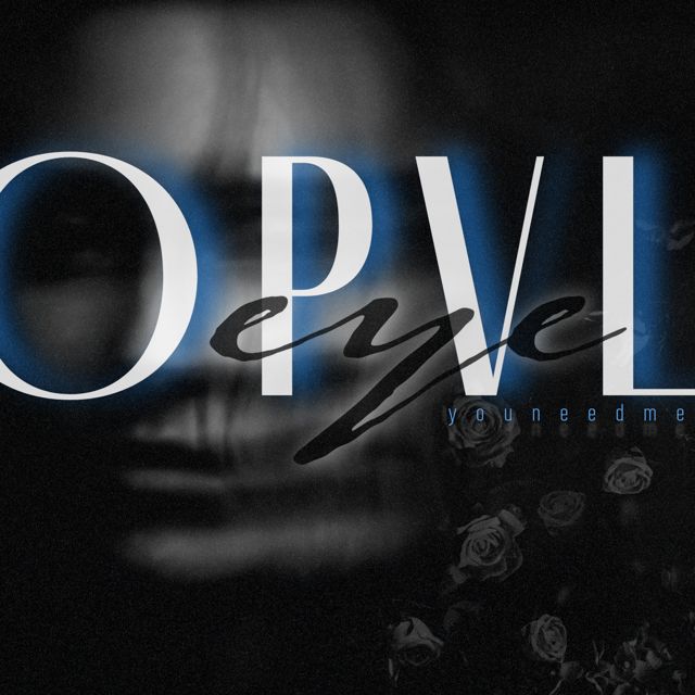 OPVL EYE - 'you need me' [Ringtone]