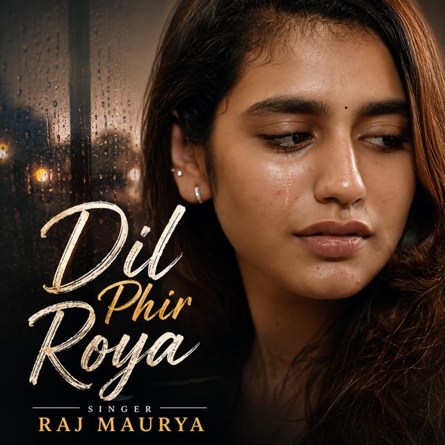 Raj Maurya - 'Dil Phir Roya' [Ringtone]