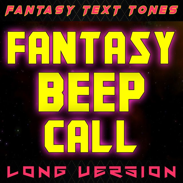 Fantasy Text Tones - 'Fantasy Beep Call Long Version' [Ringtone]