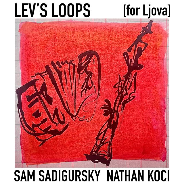 Sam Sadigursky - 'Lev's Loops (for Ljova) (feat. Nathan Koci)' [Ringtone]