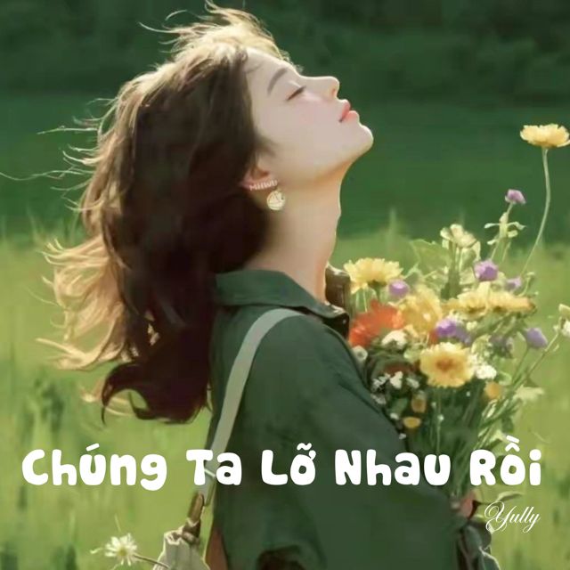 Yully - 'Chúng ta Lỡ Nhau Rồi (Lofi)' [Ringtone]