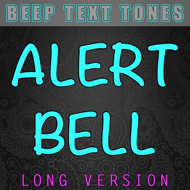 Beep Text Tones - 'Alert Bell Long Version' [Ringtone]