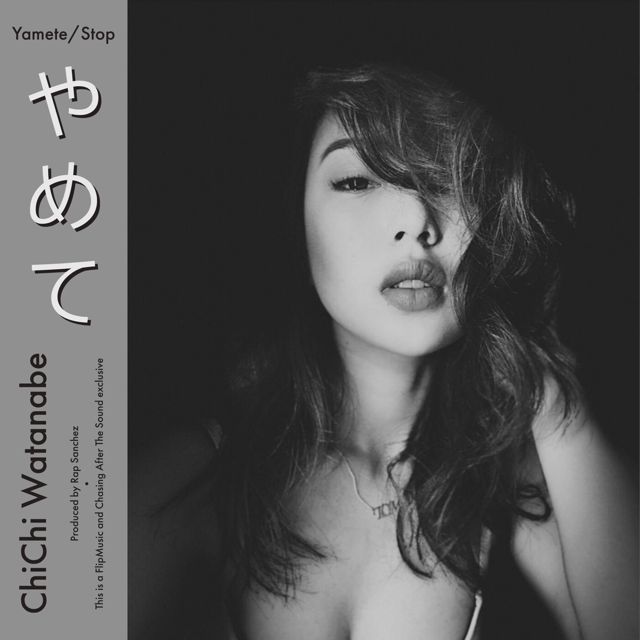 Chichi Watanabe - 'Yamete_Stop (feat. Rap Sanchez)' [Ringtone]