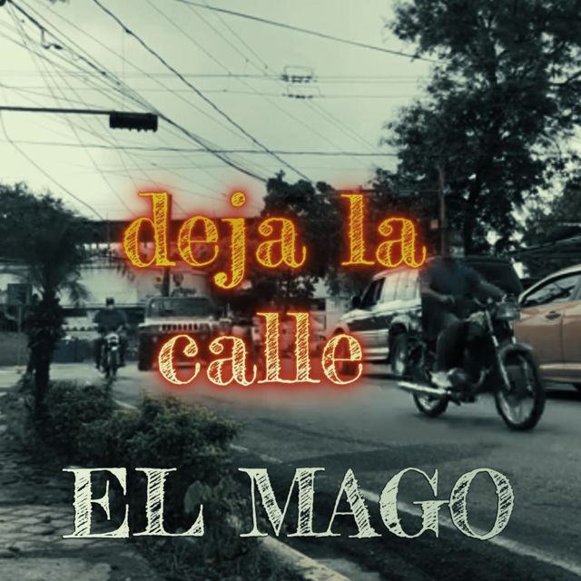 EL MAGO - 'Deja La Calle' [Ringtone]