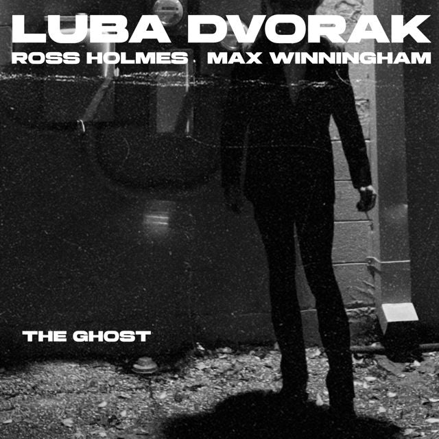 Luba Dvorak - 'The Ghost (feat. Ross Holmes, Max Winningham)' [Ringtone]