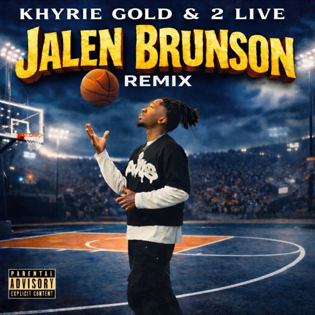 Khyrie gold - 'Jalen Brunson (Remix) (feat. 2 Live)' [Ringtone]