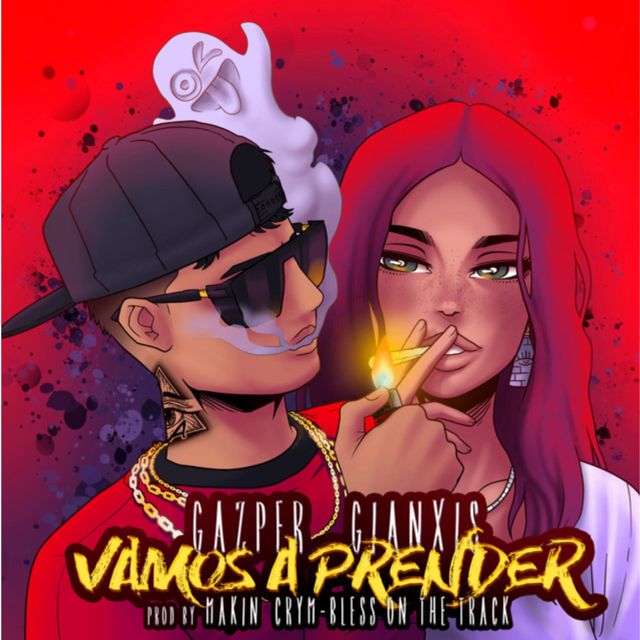 Gazper Gianxis - 'Vamos A Prender' [Ringtone]