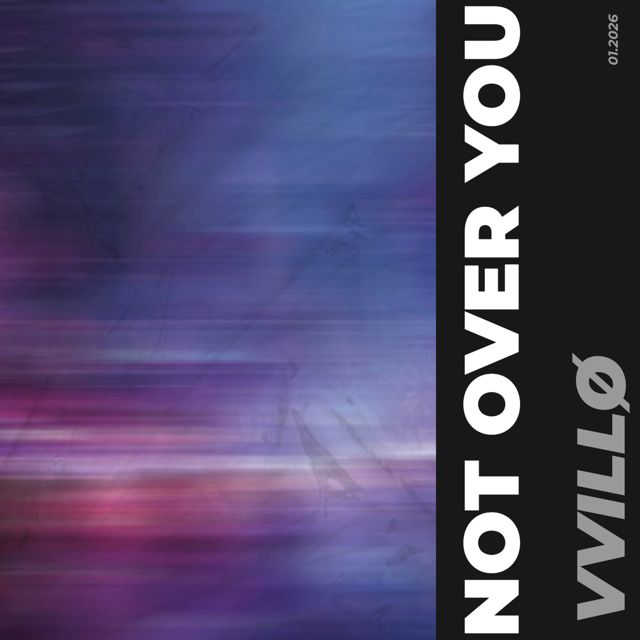 VVILLØ - 'Not Over You' [Ringtone]