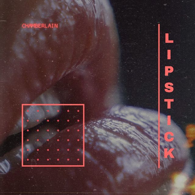 Chamberlain - 'Lipstick' [Ringtone]