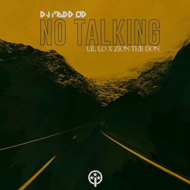 Lil Lo - 'No Talking (feat. Zion The Don & DJ Madd Od)' [Ringtone]