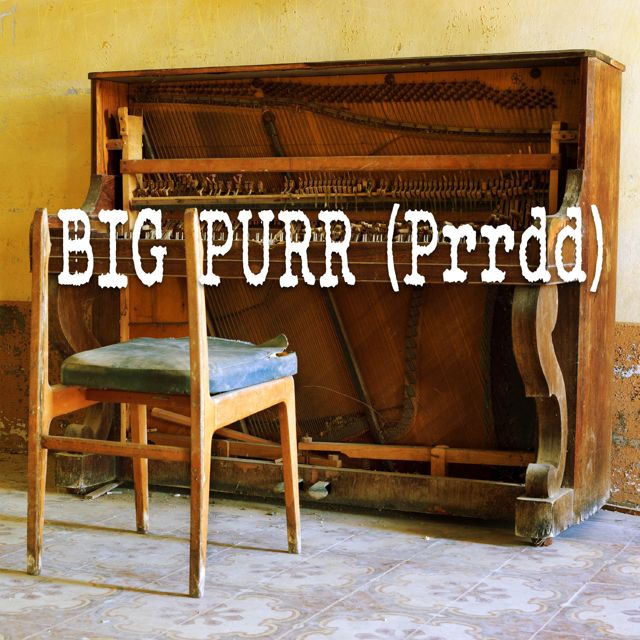 Gutter Keys - 'BIG PURR (Prrdd) (Piano Version)' [Ringtone]