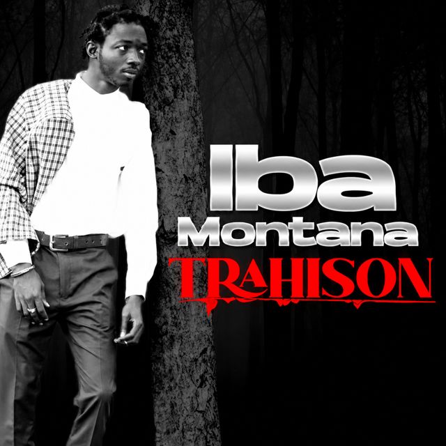 Iba Montana - 'Trahison' [Ringtone]