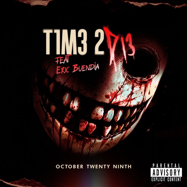 October Twenty Ninth - 'T1M3 2 D13 (feat. Eric Buendia)' [Ringtone]