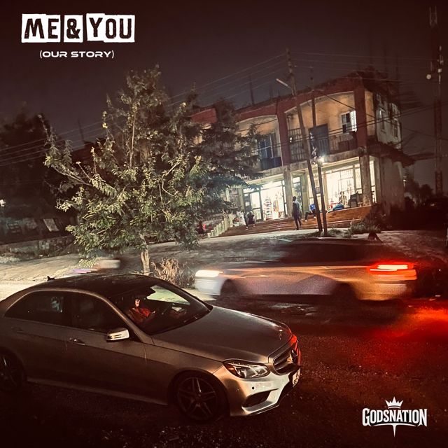 GodsNation - 'Me & You (Our Story)' [Ringtone]