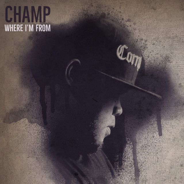Champ - 'Where I'm From (feat. Pow Chavez)' [Ringtone]