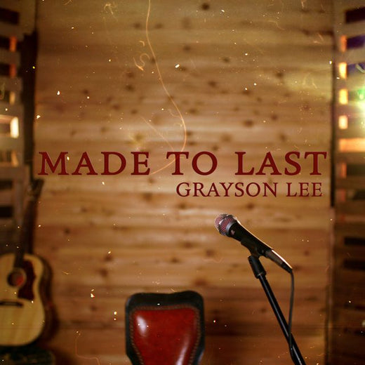 Grayson Lee - 'Made To Last' [Ringtone]