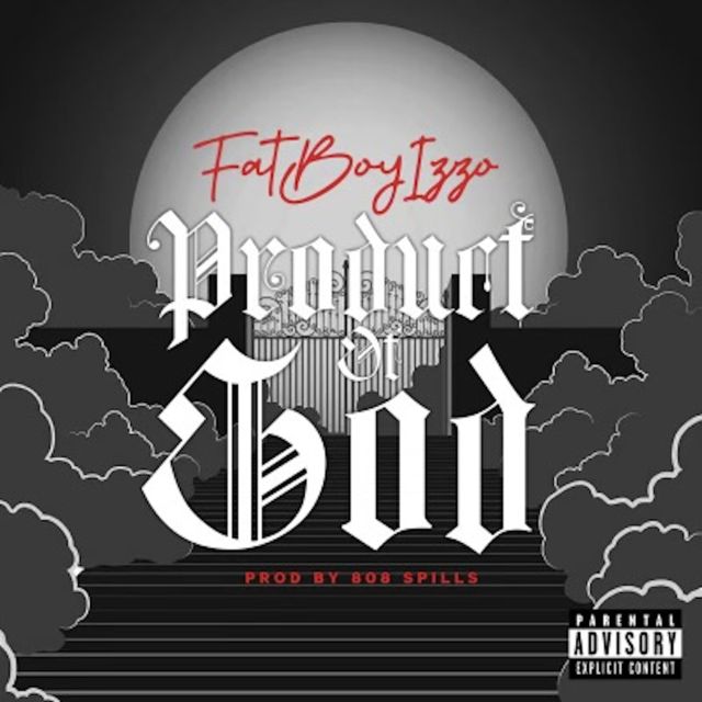 Fatboy Izzo - 'Product Of God' [Ringtone]