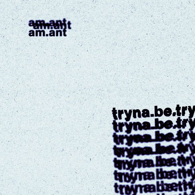 am ant - 'tryna be' [Ringtone]