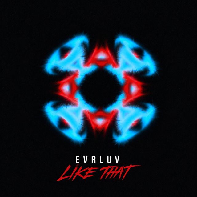 EVRLUV - 'LIKE THAT' [Ringtone]