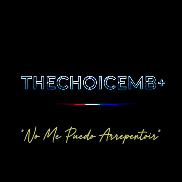 THECHOICEMB+ - 'NO ME PUEDO ARREPENTIR' [Ringtone]