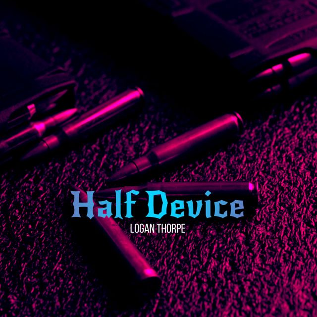 Logan Thorpe - 'Half Device' [Ringtone]
