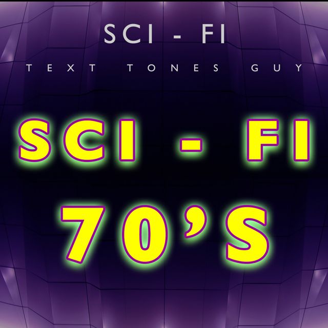 Sci Fi Text Tones Guy - 'Sci Fi 70s (Text Tone)' [Ringtone]