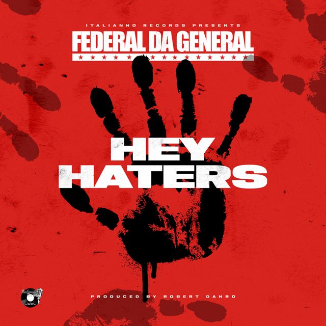 Federal Da General - 'Hey Haters' [Ringtone]