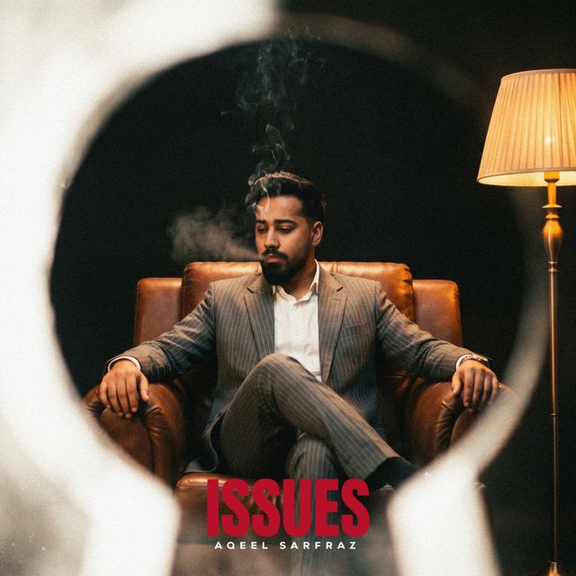 Aqeel Sarfraz - 'Issues (feat. Zaidi)' [Ringtone]