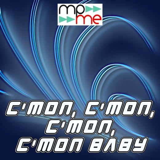 Pistas de Acompañamiento - 'C'mon, C'mon, C'mon, C'mon Baby (Pista de Interpretación)' [Tono de llamada]