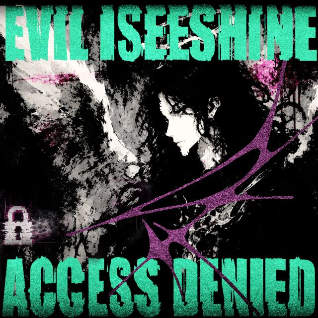 evil iseeshine - 'Access Denied' [Ringtone]