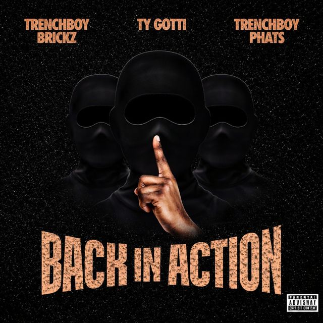 Ty Gotti - 'Back In Action (feat. Trenchboy Phats & Trenchboy Brickz)' [Ringtone]