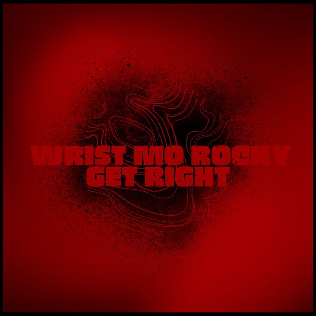 Wrist Mo Rocky - 'Get Right' [Ringtone]