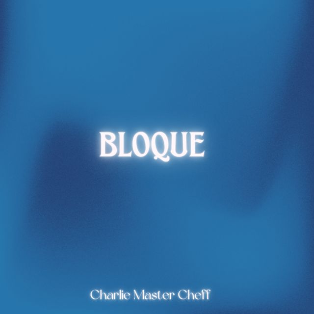 Charlie Master Cheff - 'Bloque' [Ringtone]