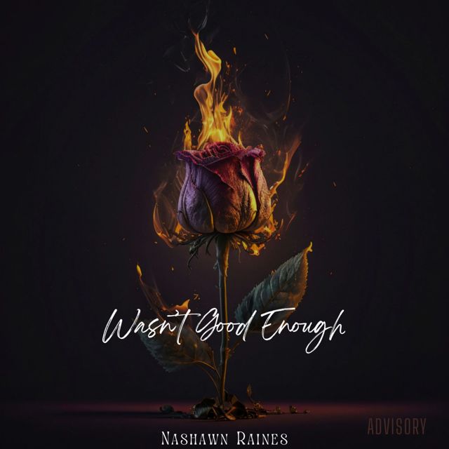 Nashawn Raines - 'Wasn't Good Enough' [Ringtone]