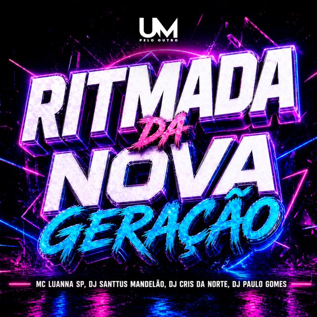 MC LUANA SP - 'RITMADA DA NOVA GERAÇÃO (feat. DJ SANTTUS MANDELÃO & DJ CRIS DA NORTE & DJ PAULO GOMES)' [Ringtone]