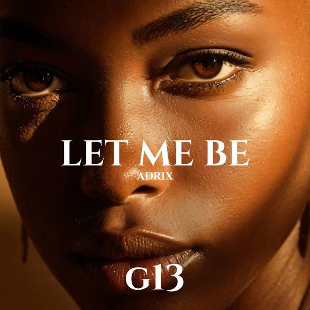 ADRIX - 'LET ME BE' [Ringtone]