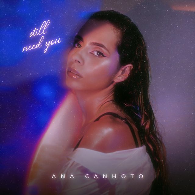 Ana Canhoto - 'Still Need You' [Ringtone]