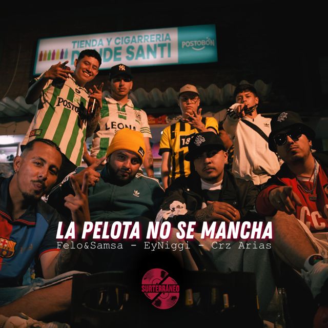 Felo - 'LA PELOTA NO SE MANCHA (feat. Samsa & Ey Niggi & Crz Arias & Felo a.k.a. Digno & Surterráneo)' [Ringtone]