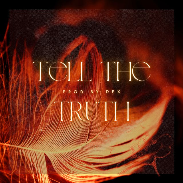 Dex - 'Tell The Truth' [Ringtone]
