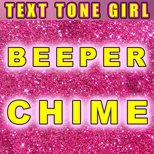 Text Tone Girl - 'Beeper Chime' [Ringtone]