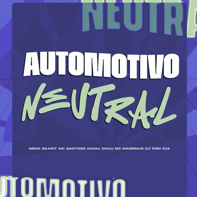 Mc Magrinho - 'AUTOMOTIVO NEUTRAL (feat. DJ FMN 013 & CACAU CHUU)' [Ringtone]