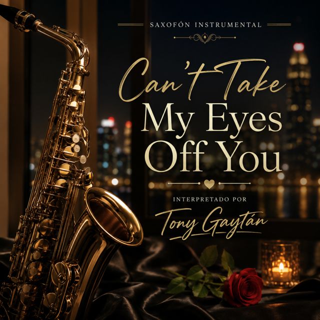 Tony Gaytán - 'Can't Take My Eyes Off You (Saxophone Instrumental)' [Ringtone]