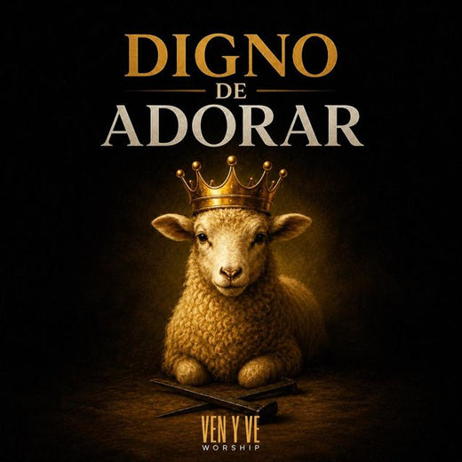 ven y ve worship - 'Digno de Adorar' [Ringtone]