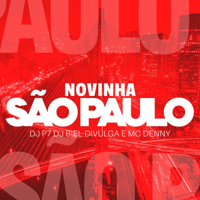 DJ P7 - 'Novinha De São Paulo (feat. DJ Biel Divulga & Mc Denny)' [Ringtone]