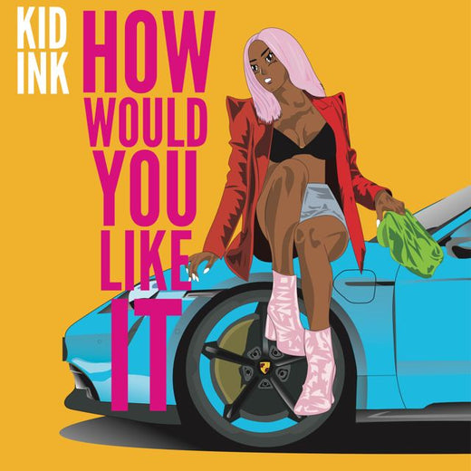Kid Ink - 'How Would You Like It' [Ringtone]
