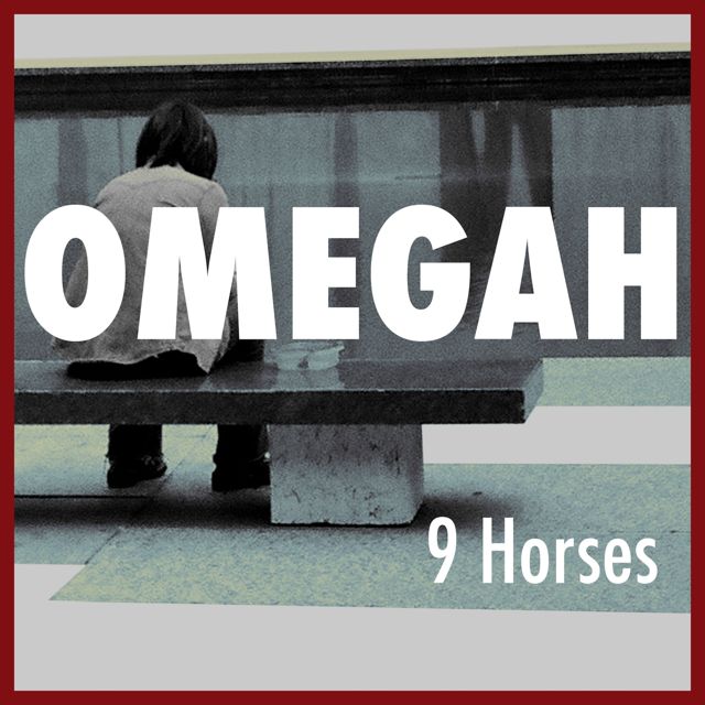 9 Horses - 'Omegah' [Ringtone]