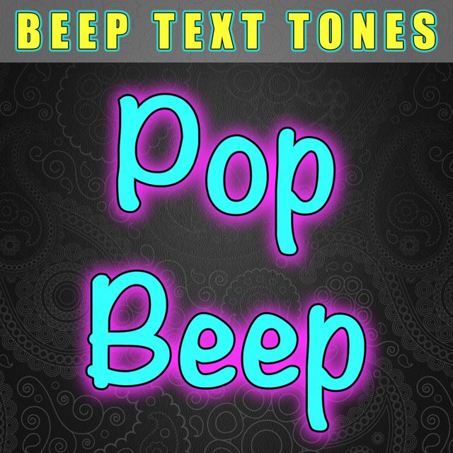 Beep Text Tones - 'Pop Beep (Text Tone)' [Ringtone]